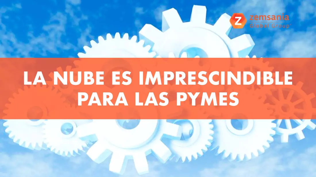 La nube es imprescindible para las PYMES